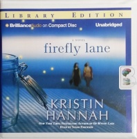 Firefly Lane written by Kristin Hannah performed by Susan Ericksen on CD (Unabridged)